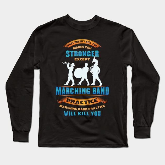 Funny Marching band shirts Long Sleeve T-Shirt by Nowhereman78